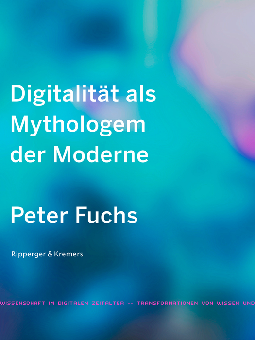 Digitalität als Mythologem der Moderne